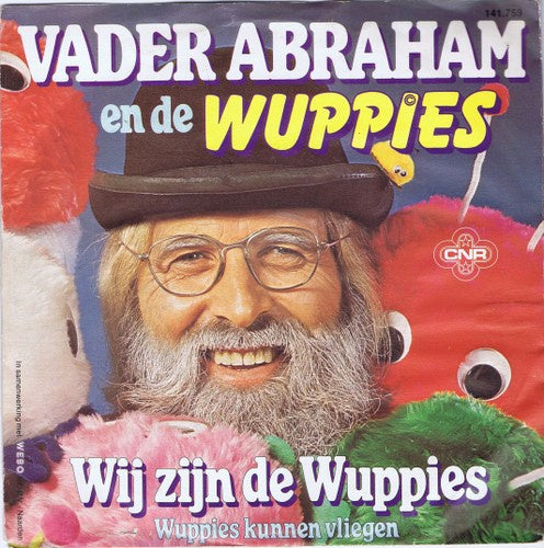 Vader Abraham En De Wuppies - Wij Zijn De Wuppies 18797 31699 28984 03964 01149 10060 25914 04549 05575 Vinyl Singles VINYLSINGLES.NL