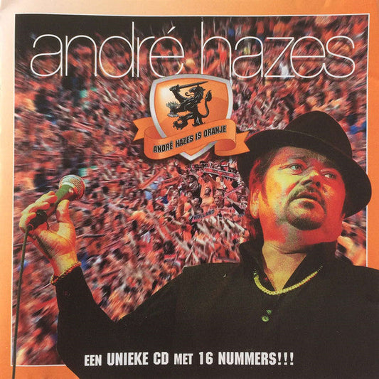 André Hazes - André Hazes Is Oranje (CD) Compact Disc VINYLSINGLES.NL