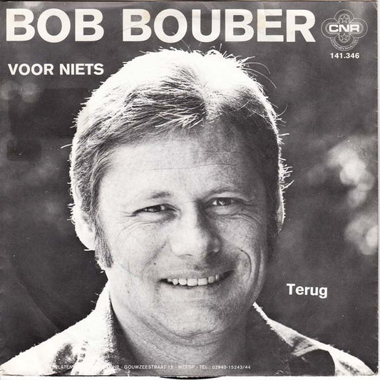 Bob Bouber - Voor Niets 00119 08472 08200 18585 22134 23366 25267 Vinyl Singles VINYLSINGLES.NL